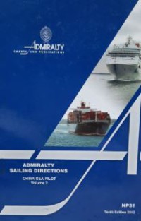 Admiralty Sailing Directions : China Sea Pilot Vol. 2 NP31 Tenth Edition 2012