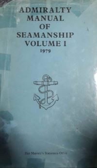 Admiralty Manual of Seamanship : Volume I 1979