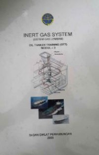 Inert Gas System : Oil Tanker Training (OTT) Modul-3