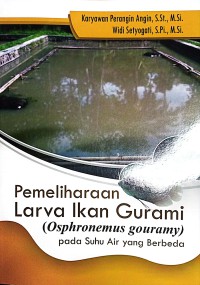 Pemeliharaan Larva Ikan Gurami (Osphronemus Gouramy) Pada Suhu Air Yang Berbeda