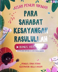 Kisah Penuh Hikmah Para Sahabat Kesayangan Rasulullah