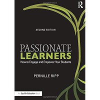 Passionate Learners : How to Engage and Empower Your Students