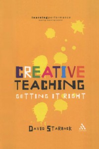 Creative Teaching : Getting it Right (Practical Teaching Guides)