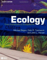 Ecology : From Individuals To Ecosystems, Fourth Edition