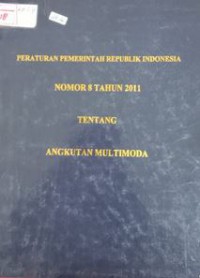 Peraturan Pemerintah Republik Indonesia Nomor 8 Tahun 2011 Tentang Angkutan Multimoda