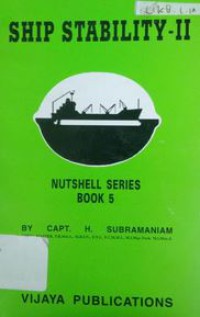 Ship Stability II : Nutshell Series Book 5