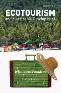 Ecotourism And Sustainable Development, Second Edition : Who Owns Paradise?