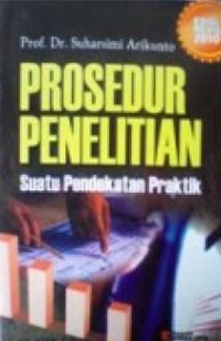 Prosedur Penelitian : suatu pendekatan praktik Ed. Rev. 2010