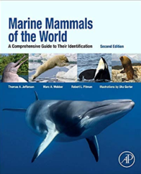 Marine Mammals of the World: A Comprehensive Guide to Their Identification  2nd Ed.