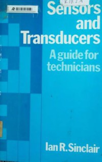 Sensors And Transducers : A Guide For Technicians