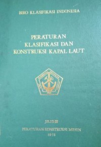 Peraturan Klasifikasi dan Kontruksi Kapal Laut Jilid III