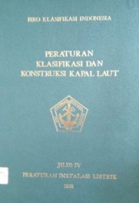 Peraturan Klasifikasi dan Kontruksi Kapal Laut Jilid IV