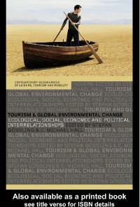 Tourism and Global Environmental Change Ecological, social, economic and political interrelationships