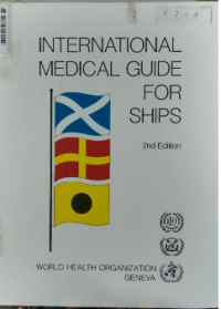 International Medical Guide For Ships : including the ship's medicine chest 2nd ed