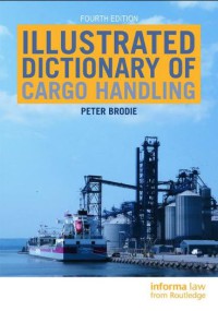 Illustrated Dictionary Of Cargo Handling Fourth Edition