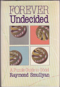 Forever Undecided : A Puzzle Guide to Godel