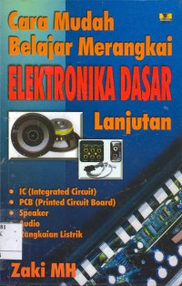 Cara Mudah Belajar Merangkai Elektronika Dasar Lanjutan