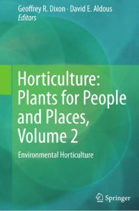 Horticulture : Plants For People And Places, Volume 2 : Environmental Horticulture