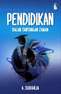 Pendidikan Dalam Tantangan Zaman