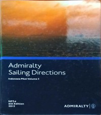 Admiralty Sailing Directions : Indonesia Pilot Volume 2 NP34 Edition 6 2012