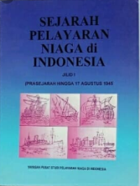 Sejarah Pelayaran Niaga Di Indonesia Jil. I