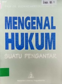 Mengenal Hukum : Suatu Pengantar