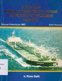 Dasar - Dasar Peraturan Keselamatan Pelayaran Dan Pencegahan Pencemaran Dari Kapal