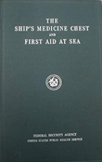 The Ship's Medicine Chest and First Aid At Sea