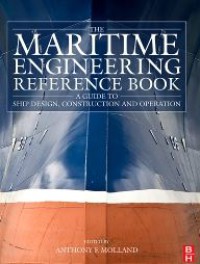 The Maritime Engineering Reference Book : A Guide to Ship Design, Construction and Operations