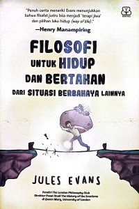 Filosofi Untuk Hidup Dan Bertahan Dari Situasi Berbahaya Lainnya