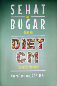 Sehat Dan Bugar Dengan Diet GM (General Motors)