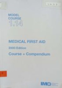 Model Course 1.14 : Medical First Aid Course + Compendium 2000 Edition