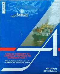 Annual Summary Of Admiralty Notice To Mariners Part 1 : NP247(1) 2010 Edition