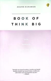 Book Of Think Big : Saya Berpikir, Maka Saya Ada