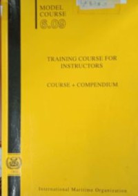 Model Course 6.09 : Training Course for Instructors Course + Compendium