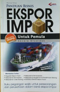 Panduan Bisnis : Ekspor Impor Untuk Pemula Secara Otodidak