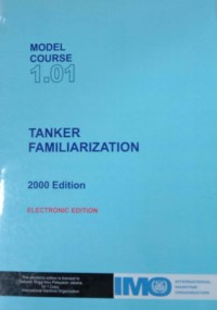 Model Course 1.01 : Tanker Familiarization 2000 Edition Electronic Edition