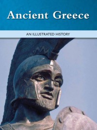 Ancient Greece : An Illustrated History