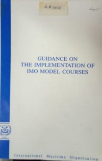 Guidance on the Implementation of IMO Model Courses