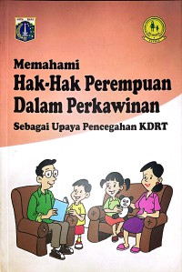 Memahami Hak - Hak Perempuan Dalam Perkawinan Sebagai Upaya Pencegahan KDRT