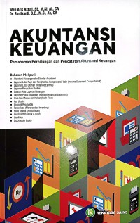 Akuntansi Keuangan : Pemahaman Perhitungan Dan Pencatatan Akuntansi Keuangan