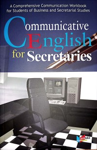 Communicative English For Secretaries : A Comprehensive Communication Workbook For Students Of Business And Secretarial Studies