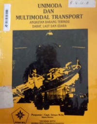 Unimoda dan Multimodal Transport : Angkutan Barang Terpadu Darat, Laut, dan Udara