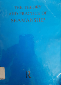 The Theory And Practice Of Seamanship 10 Th Ed.