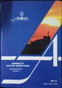 Admiralty Sailing Directions : China Sea Pilot Vol. II NP31 Eighth Edition 2006