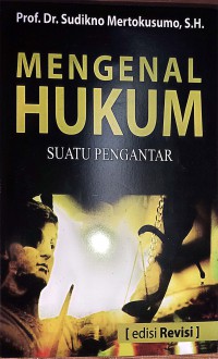 Mengenal Hukum : Suatu Pengantar