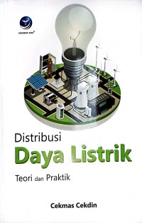 Distribusi Daya Listrik : Teori Dan Praktik