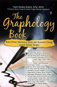 The Graphology Book : Buku Pintar Membaca Sikap Dan Karakter Orang Lewat Tulisan Tangan