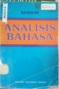 Analisis Bahasa : Menganalisis Bahasa Secara Ilmiah