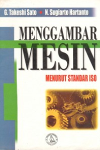 Menggambar Mesin Menurut Standar ISO